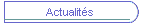 Actualit�s