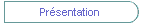 Pr�sentation