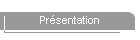 Pr�sentation